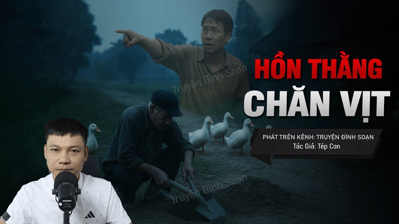 Truyện Ma Đình Soạn Mới: HỒN THẰNG CHĂN VỊT - Ác Nghiệp Chôn Sống Dưới Gốc Cây Gạo