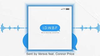 Versvs feat. Connor Price - I.D.W.B.F