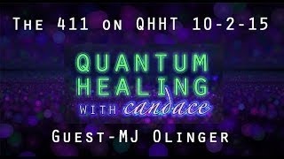 Quantum Healing with Candace - The 411 on QHHT with Guest MJ Olinger