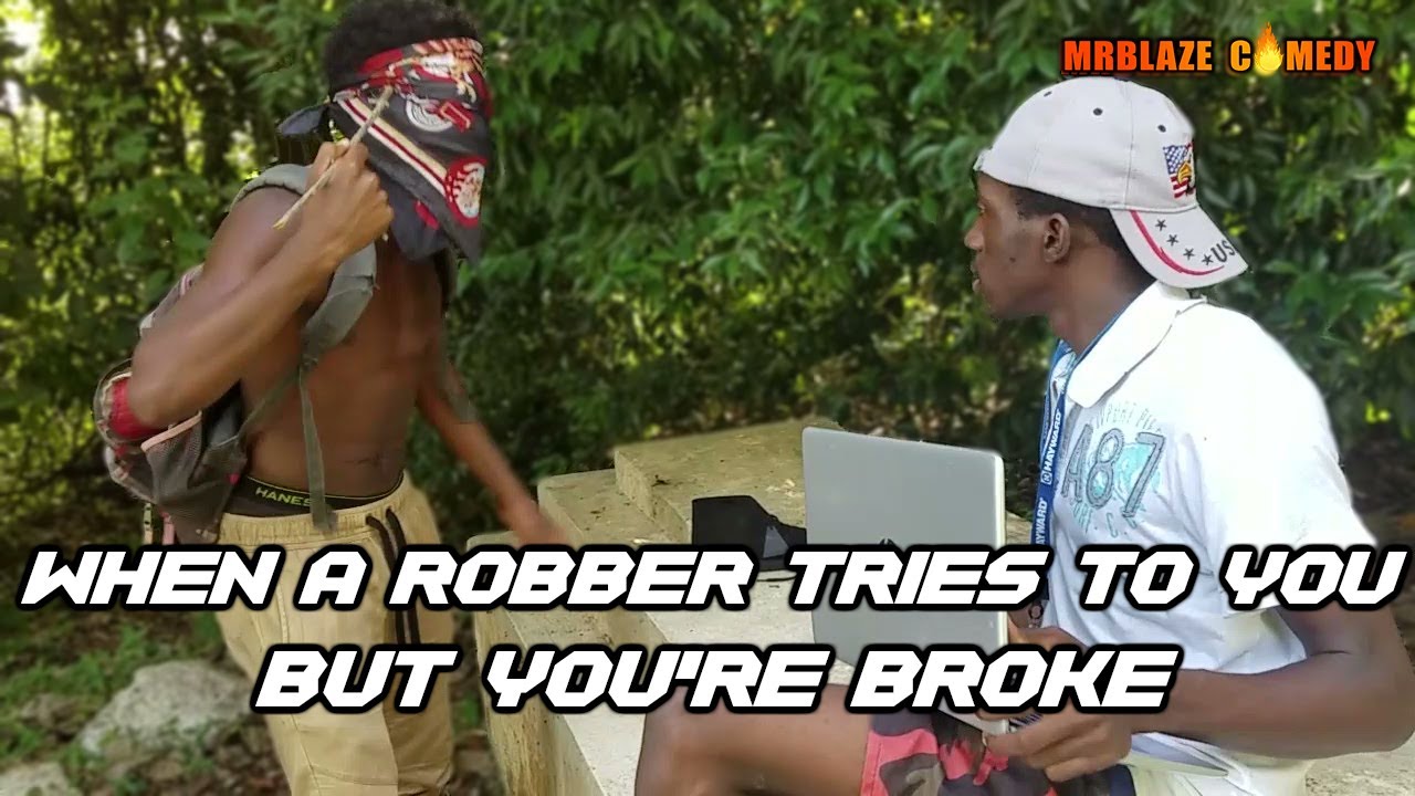 When a Robber Tries To Rob You But You're Broke! | @MrBlazekai - YouTube