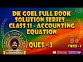 Accounting Equation Question 3 | DK Goel Class 11 Accountancy Solutions | Video 7