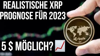 REALISTISCHE XRP Prognose 2023 | 5 $ möglich? Kursanalyse & Preispotenzial | Krypto News Deutsch