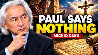 Paul's Letters Contain a Problem About Jesus Almost Nobody Notices | Michio Kaku