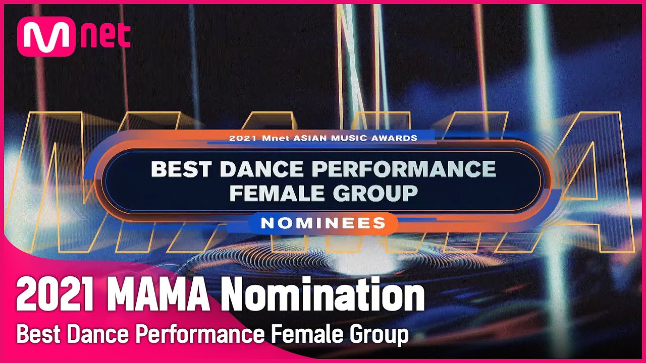 [2021 MAMA Nominees] Best Dance Performance Female Group 211103