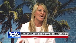 Florida Challenges Federal Transgender Protections | Florida This Week