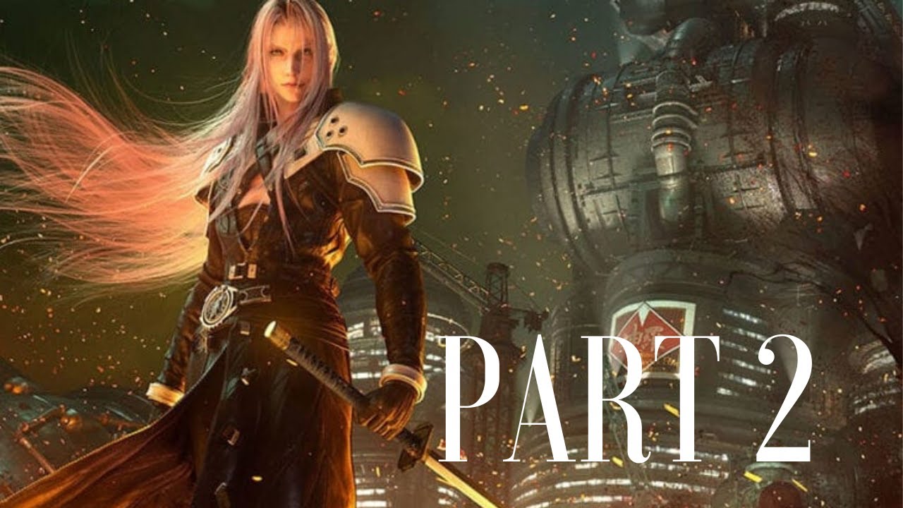 The Episode with all the Explosions - Final Fantasy VII Remake Episode 2 - YouTube