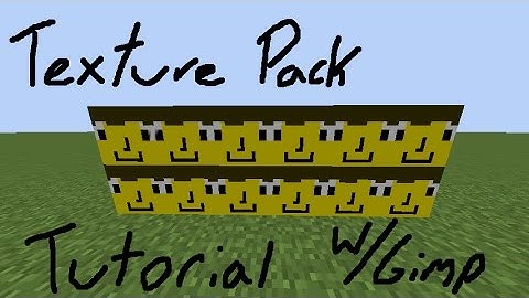 Gimp Tutorial | How To Make A Texture Pack |