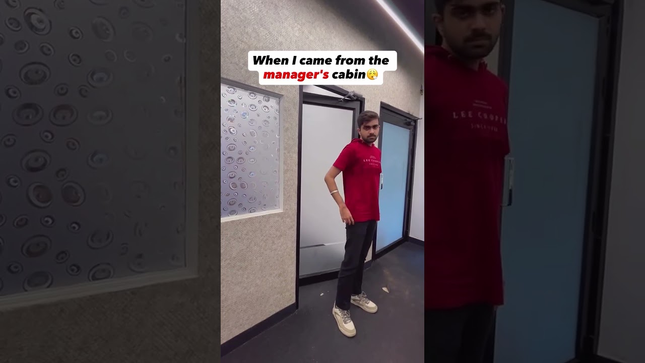 When i came from the manager's cabin 