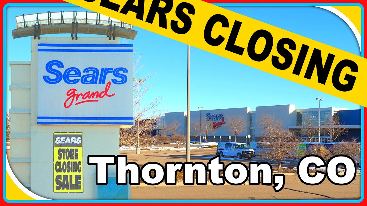 Sears Grand Closing Store Tour - RIP SEARS GRAND! (Thornton, CO) | Optopolis