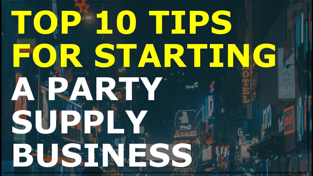 How to Start a Party Supply Business Free Party Supply Business Plan