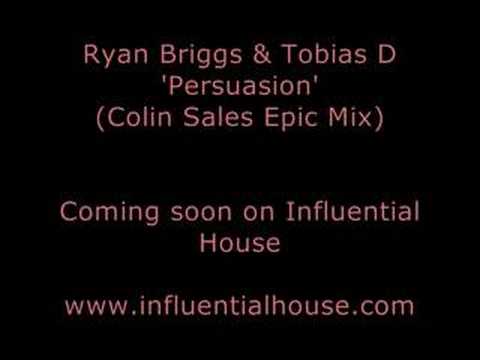 Ryan Briggs & Tobias D - Persuasion (Colin Sales E...