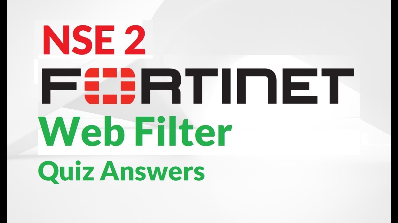 NSE 2 Lesson 12 Web Filter Quiz FREE Fortinet Certification YouTube