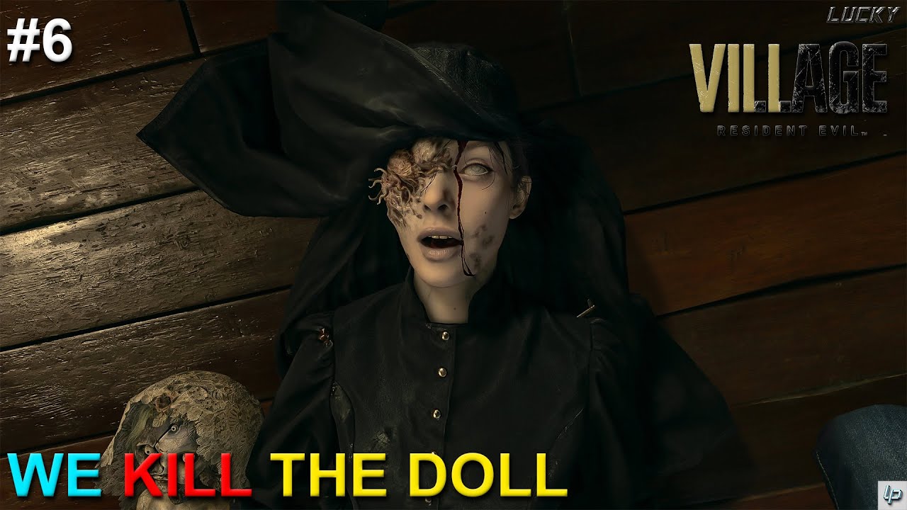 WE KILL THE DOLL  | Resident Evil Village #6 