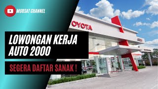 LOKER AUTO 2000 | Segera Daftar sanak !