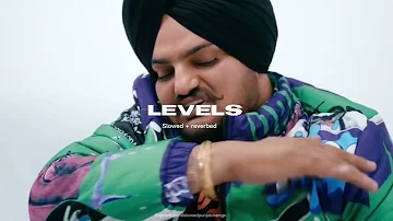 LEVELS -  (slowed + reverbed) Sidhu Mosewala