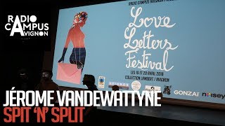 Discussion avec Jérôme Vandewattyne (SPIT'N'SPLIT) - Le Pandora