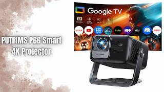 PUTRIMS P66 Smart Projector Review | Google TV Built-In & 360° Stand!