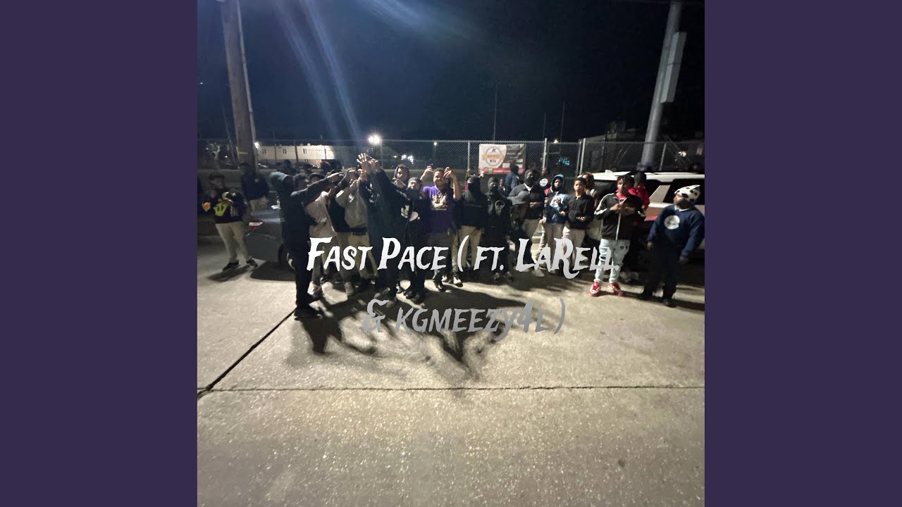 Fast Pace (feat. kgmeezy4l & LaRell)