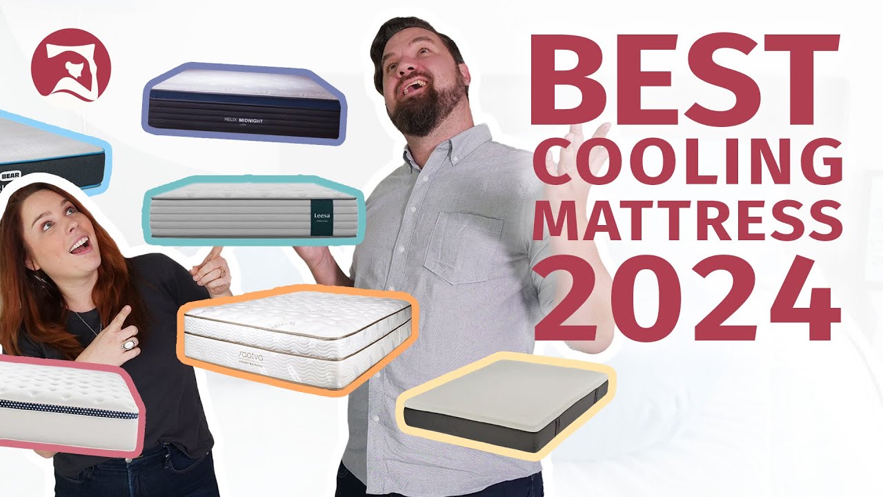 Best Cooling Mattresses for Hot Sleepers 2024