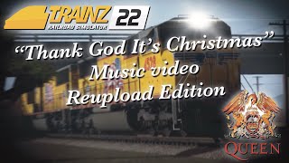 [Trainz 2022] Thank God Its Christmas Music Video - Reupload Edition