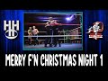 Merry F'N Christmas Night 1- IndyTalks Episode 57