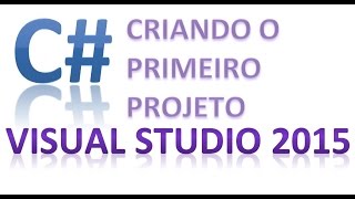 CURSO BASICO CSHARP COM VISUAL STUDIO AULA 01 INICIANDO O PROJETO