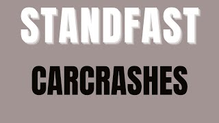 STANDFAST - Carcrashes