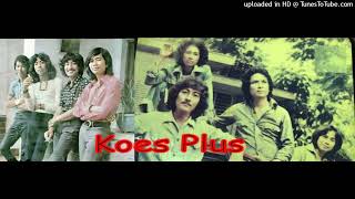 Oh Kau Tahu version 3  Koes Plus