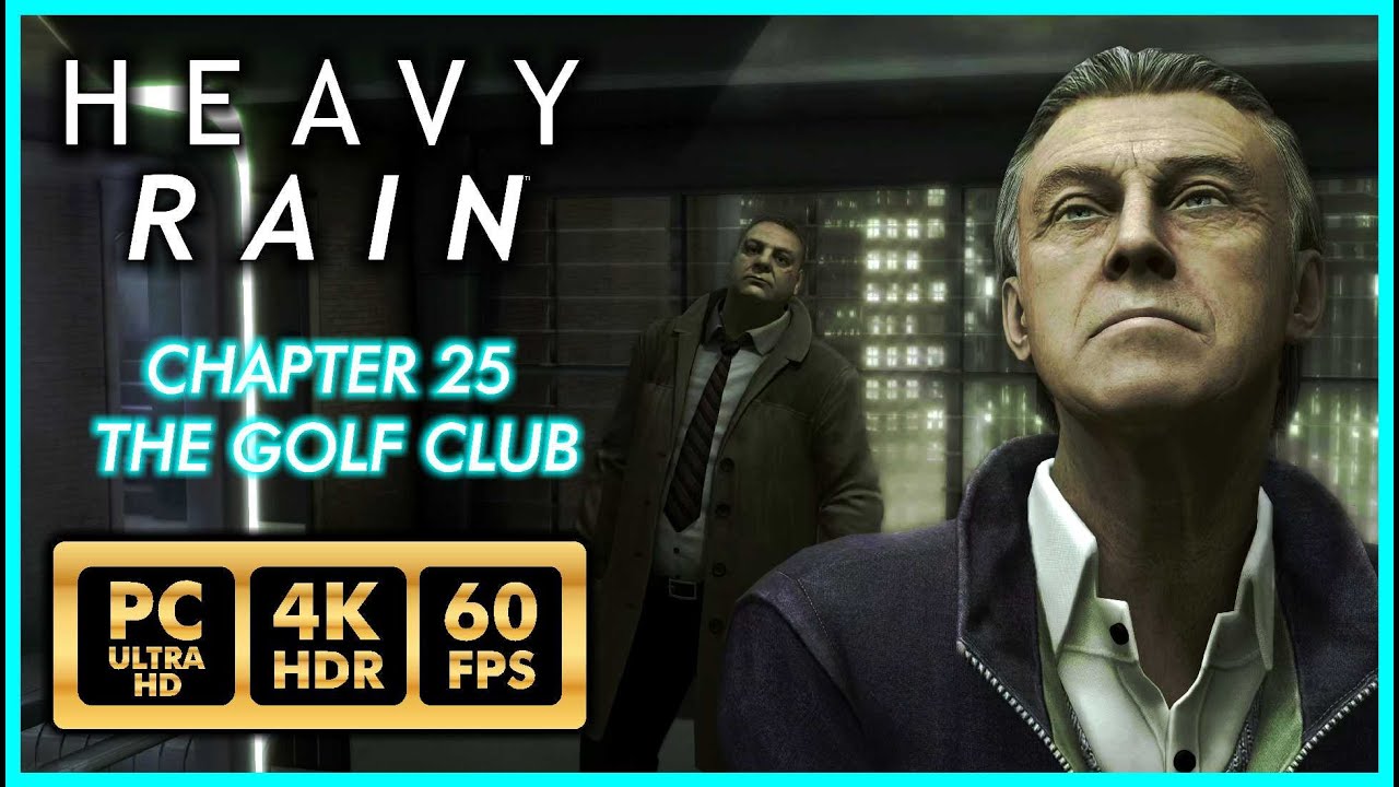 Сильный дождь [PC 4K 60FPS HDR] Глава 25 Гольф-клуб - Прохождение, часть 21 - Без комментариев