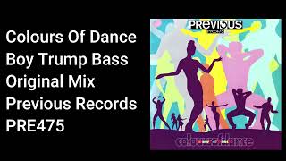 Colours Of Dance - Boy Trump Bass - Official Audio