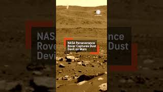 NASA's Perseverance Rover captures Dust Devil on film on MARS!