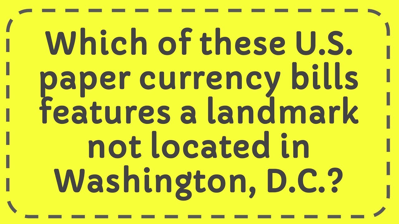 На какой из этих бумажных денежных купюр США изображена достопримечательность, не расположенная в...