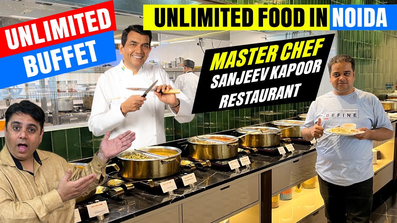 Unlimited Buffet at Sanjeev Kapoor's The Yellow Chilli | Noida Sector 90 | Unlimited Food in Noida