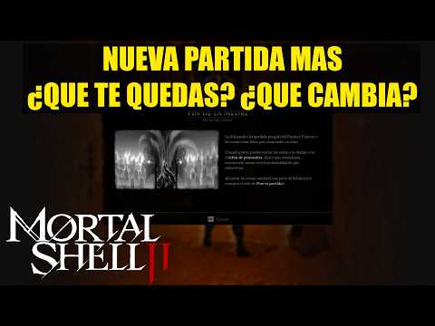 Mortal Shell 2 New Game+: What do you keep? What changes?