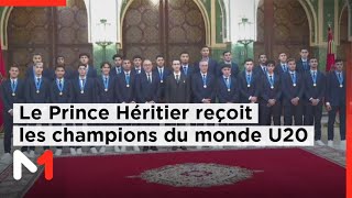 Sar Le Prince Héritier Moulay El Han Reçoit Les Champions Du Monde U20 À Rabat
