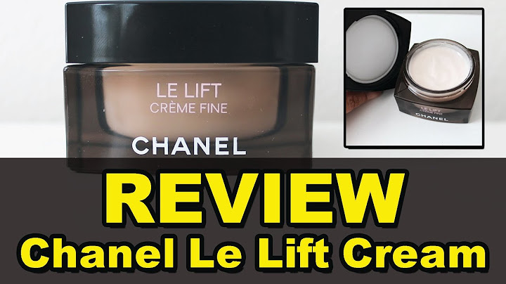 Chanel le lift creme fine review năm 2024