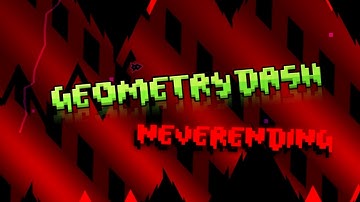 [Demon] Neverending by Minesap (Geometry Dash)