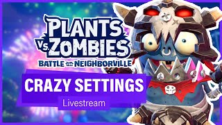 EVERY CRAZY SETTING IN PRIVATE PLAY  Livestream - Plants vs Zombies: Battle for Neighborville