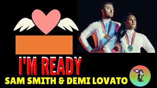 I&#39;m Ready -Sam Smith &amp; Demi Lovato Lyrics