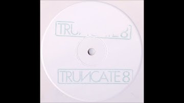 Truncate - Coaster (Esoteric Remix) [TRUNCATE8]