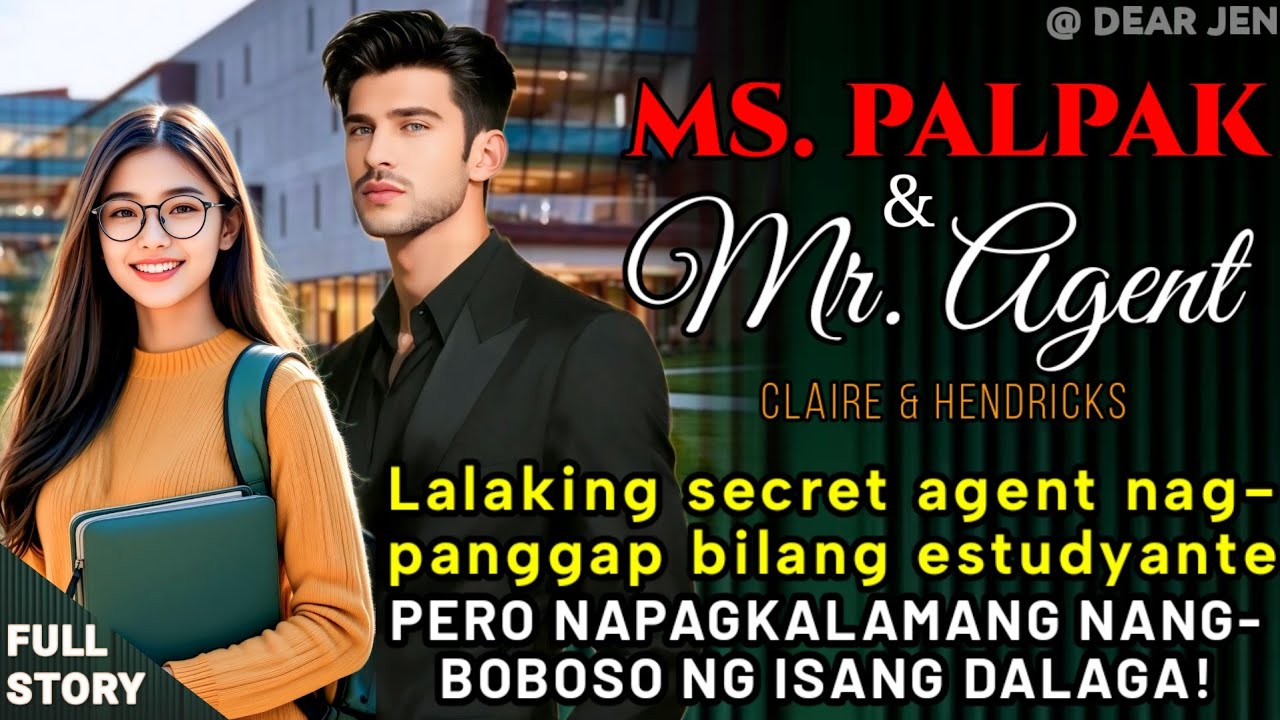 LALAKING SECRET AGENT, NAGPANGGAP NA ESTUDYANTE, PERO NAPAGKAMALANG NAMBOBOSO NG ISANG DALAGA!