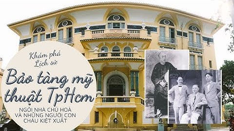 Chú Hoả, gia tộc Hui Bon Hoa và bảo tàng Mỹ Thuật Thành Phố Hồ Chí Minh