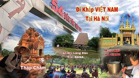 Làng Văn Hoá Du Lịch Các Dân Tộc VIỆT NAM - Làng 54 DÂN TỘC