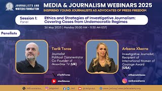MJW 2025 Session 1 - Ethics, Strategies of Investigative Journalism: Covering Undemocratic Regimes