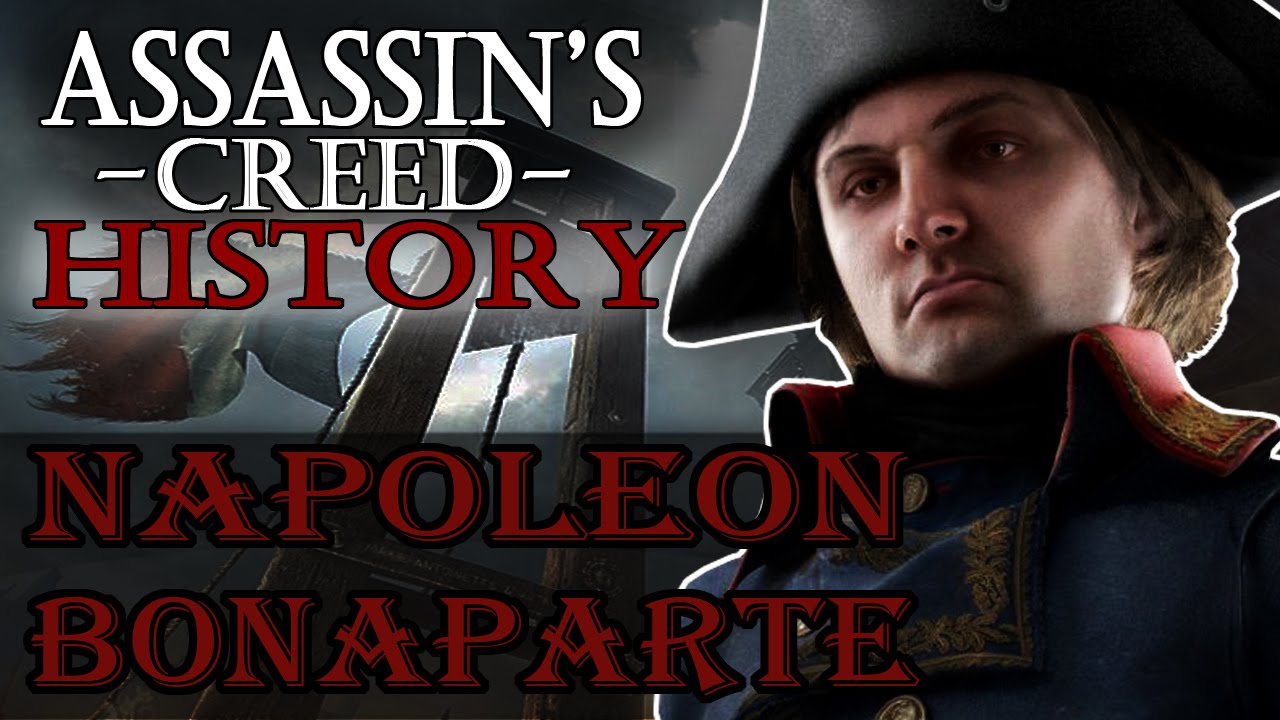"Napoléon Bonaparte" - Assassin's Creed: Real History