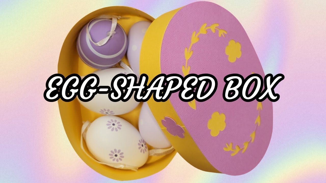 Cricut Craft With Me How To Make An Egg Shaped Box YouTube cricut-craft-with-me-how-to-make-an-egg-shaped-box-youtube