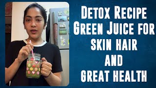 Detox Recipe: Green Juice for Skin, Hair and Great Health
