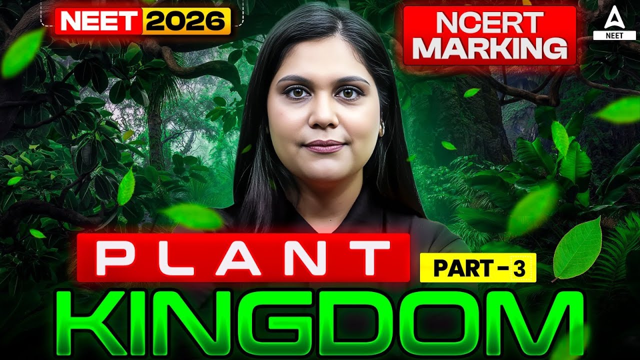 Plant Kingdom PART - 3: NCERT Marking for NEET 2026 | Biology By Garima ...