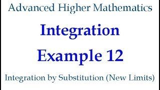Integration Example 12 - Integration by Substitution: New Limits