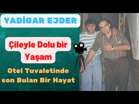 Yadigar Ejder/çile dolu bir hayat